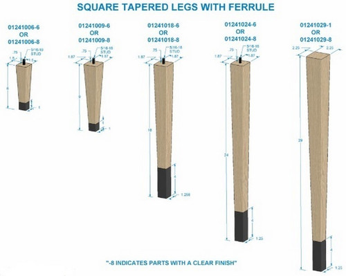 6" Square Tapered Leg with bolt & 1" Wrought Iron Ferrule Hardwood with Semi-Gloss Clear Coat Finish 1.5" SQ. x 6" H