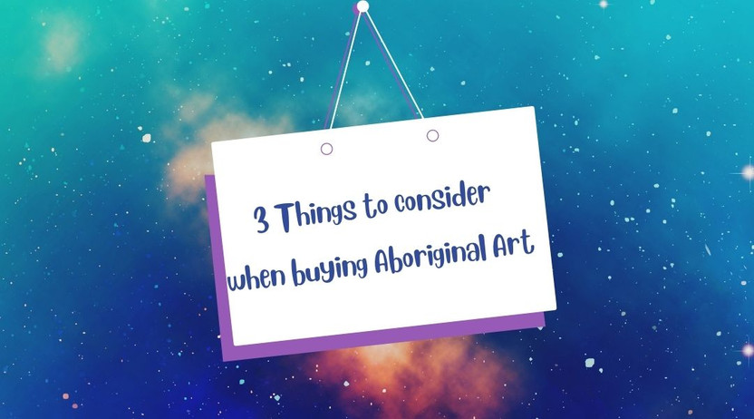3 Things to Consider Before Buying Aboriginal art 3 Things to Consider Before Buying Aboriginal art