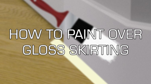How To Paint Over Gloss Skirting Boards