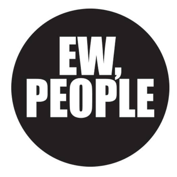 Ew People 1.25" Button