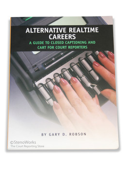 Alternative Realtime Careers A Guide to Closed Captioning & CART