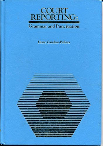 Court Reporting: Grammar and Punctuation