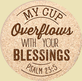 Coasters - My cup overflows Psalm 23:5