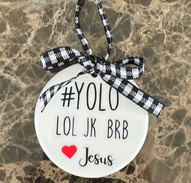 You Only Live Once Hashtag Christmas Ornament