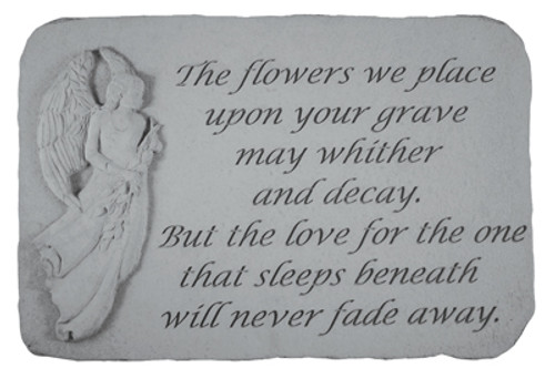 The flowers we place upon your grave... Memorial Stone