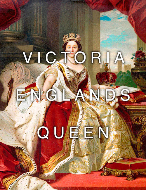 Victoria England's Queen / Governs a Nice Quiet Land