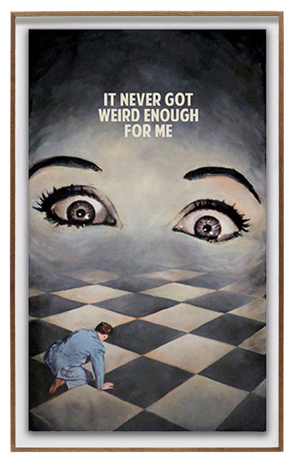 It Never Got Weird Enough For Me