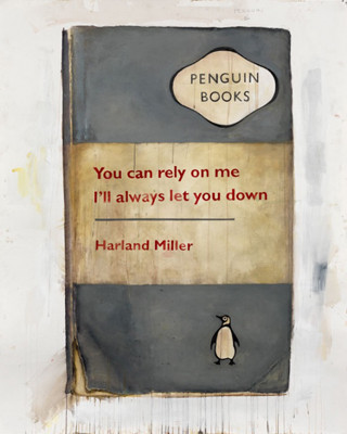 You Can Rely On Me, I’ll Always Let You Down