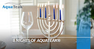 8 Nights of AquaTeak®