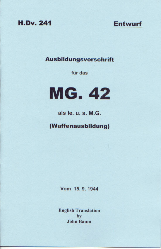 MG 42 Operator's Manual - WW2 Military Issue