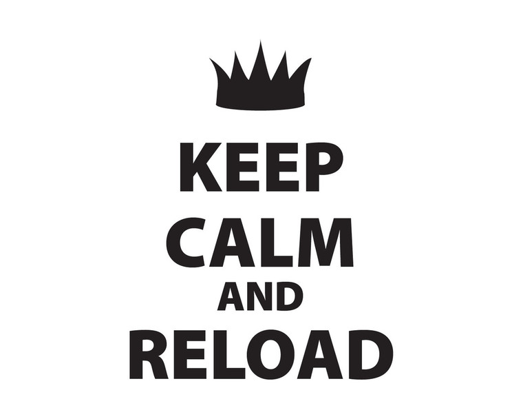 Keep Calm and Reload 2-- digital files for crafters