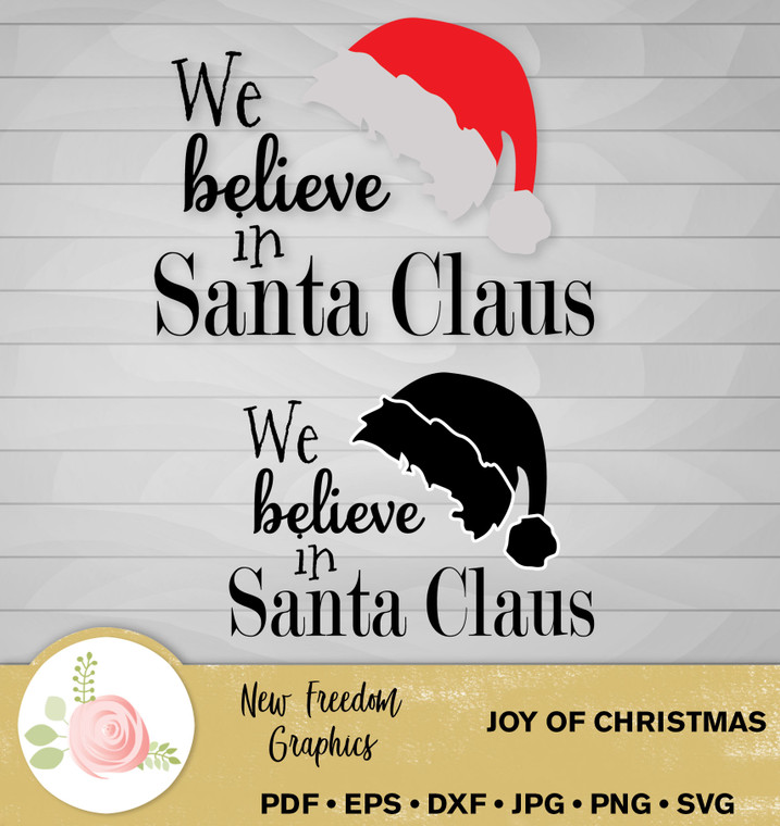 We believe in Santa Clause -- digital files for crafters