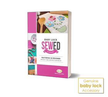 Baby Lock Mastering IQ Designer – Project and Instruction Book | SEWEDBK-IQDESIGNER