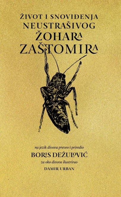 Život i snoviđenja neustrašivog žohara Zaštomira