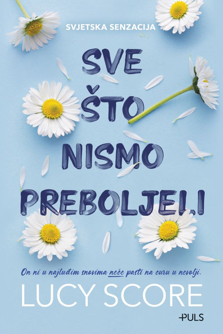 Sve što nismo preboljeli