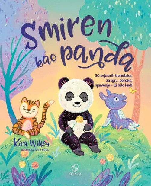 SMIREN KAO PANDA - 30 svjesnih trenutaka za igru, obroke, spavanje – ili bilo kad!