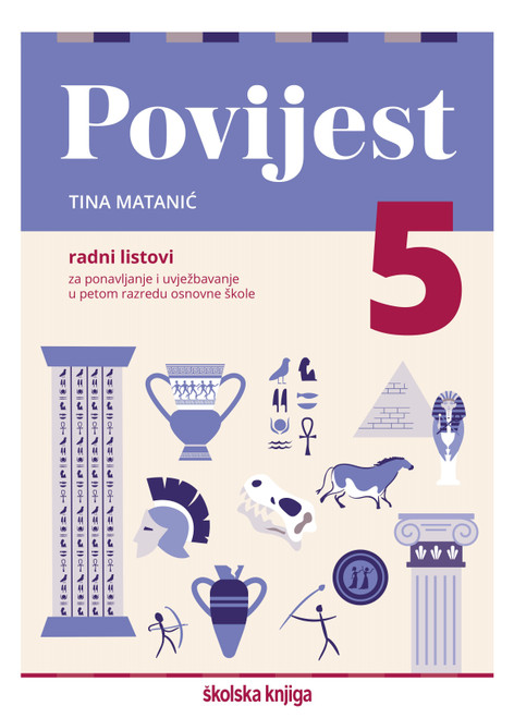 Naslovnica Povijest 5 – radni listovi za ponavljanje i uvježbavanje u petom razredu osnovne škole Naslovnica Povijest 5 – radni listovi za ponavljanje i uvježbavanje u petom razredu osnovne škole
