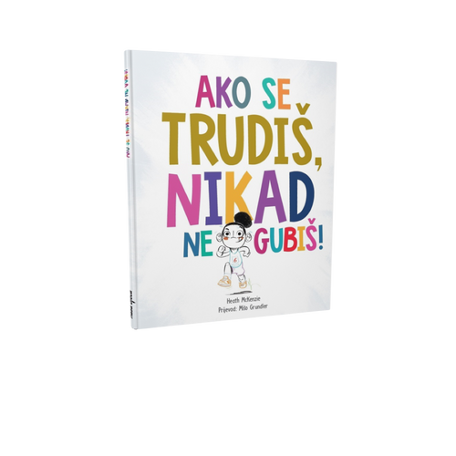 Slika naslovnice Ako se trudiš, nikad ne gubiš