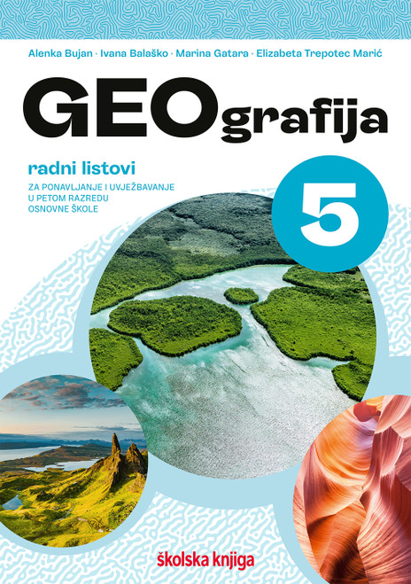 Naslovnica Geografija 5 - radni listovi za ponavljanje i uvježbavanje u petom razredu osnovne škole
