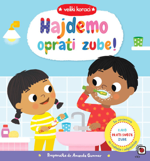 Naslovnica knjige Veliki koraci: Hajdemo oprati zube! Naslovnica knjige Veliki koraci: Hajdemo oprati zube!