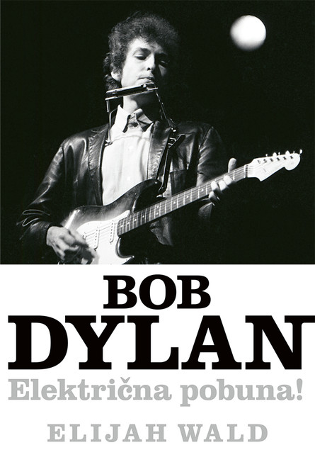Naslovnica knjige Bob Dylan – Električna pobuna!