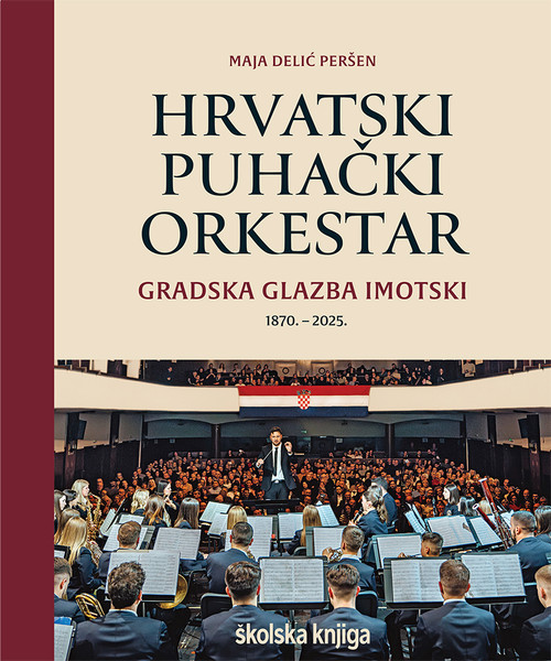 Naslovnica knjige Hrvatski puhački orkestar Gradska glazba Imotski (1870. – 2025.)