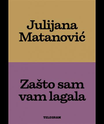 Naslovnica knjige Zašto sam vam lagala