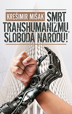 naslovnica knjige Smrt transhumanizmu, sloboda narodu