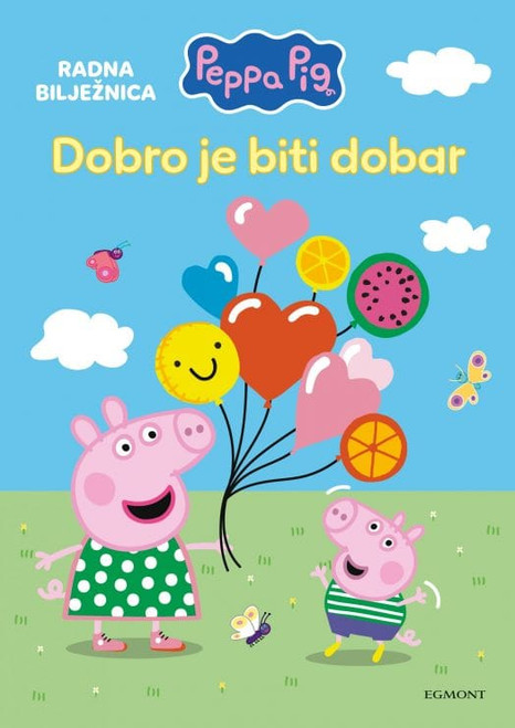 Naslovnica knjige Peppa Pig: dobro je biti dobar
