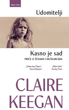 Naslovnica knjige Udomitelji, Kasno je sad - priče o ženama i muškarcima