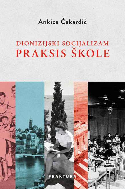 Naslovnica knjige Dionizijski socijalizam Praksis škole