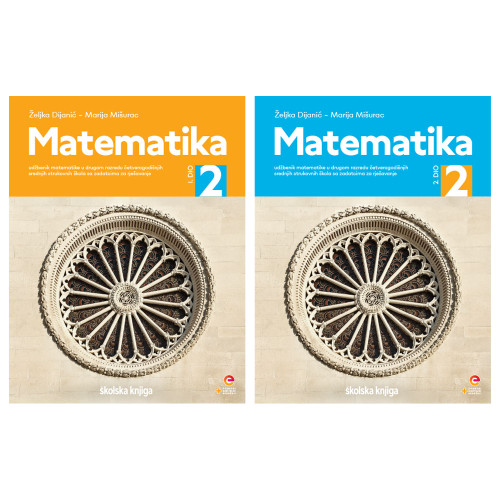 MATEMATIKA 2 - udžbenik matematike u drugom razredu četverogodišnje strukovne srednje škole sa zadatcima za rješavanje (komplet 1. i 2. dio)