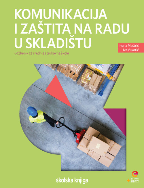 KOMUNIKACIJA I ZAŠTITA NA RADU U SKLADIŠTU, udžbenik za srednje strukovne škole, 1.razred