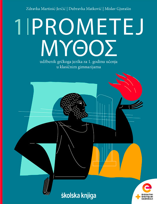 PROMETEJ MYTHOS - udžbenik grčkoga jezika s dodatnim digitalnim sadržajima za prvu godinu učenja u gimnazijama