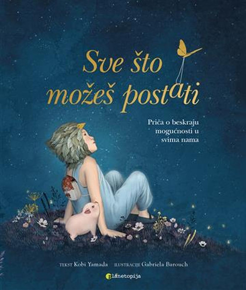 Sve što možeš postati