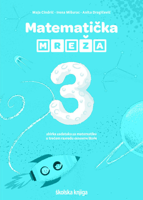 MATEMATIČKA MREŽA 3 - zbirka zadataka za matematiku u trećem razredu osnovne škole