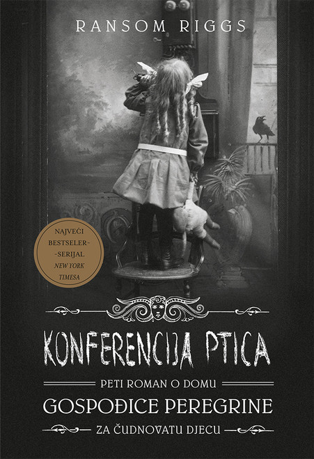 Konferencija ptica – Peti roman o domu gospođice Peregrine za čudnovatu djecu