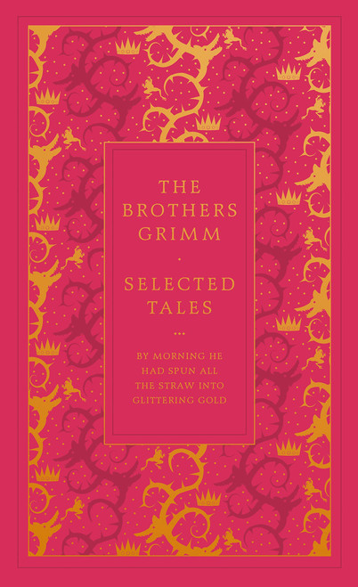Selected Tales by the Brothers Grimm (Leather/fine binding) Selected Tales by the Brothers Grimm (Leather/fine binding)