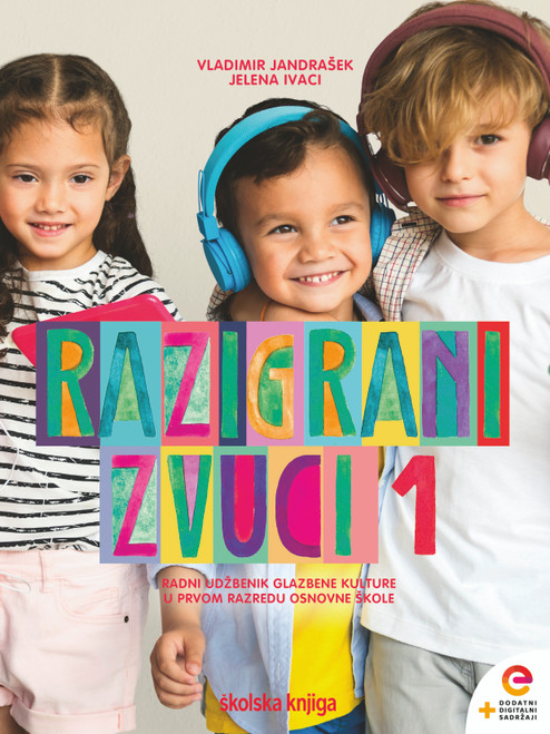 RAZIGRANI ZVUCI 1 - radni udžbenik za glazbenu kulturu u 1. razredu osnovne škole