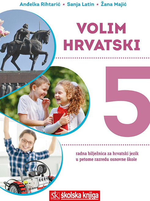 VOLIM HRVATSKI 5 - radna bilježnica za hrvatski jezik u 5. razredu osnovne škole