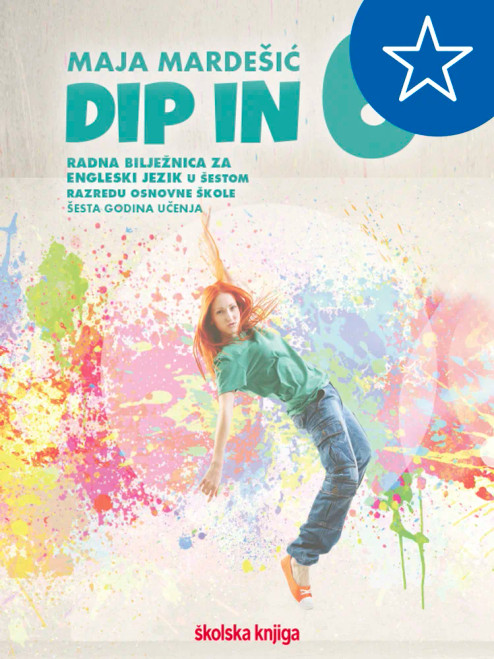 DIP IN 6 - radna bilježnica za engleski jezik u šestom razredu osnovne škole, šesta godina učenja DIP IN 6 - radna bilježnica za engleski jezik u šestom razredu osnovne škole, šesta godina učenja