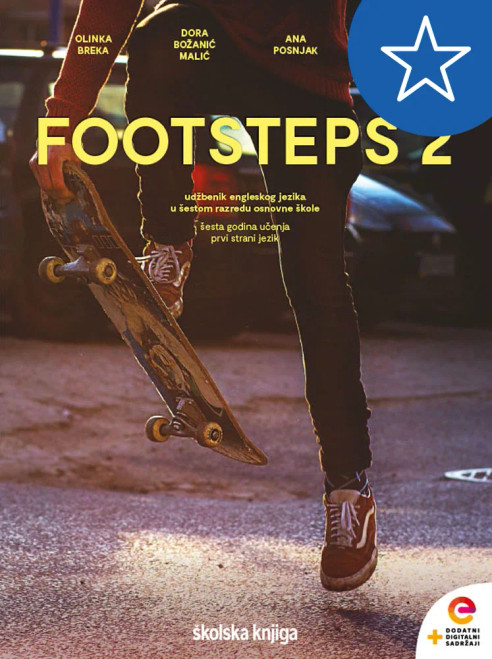 FOOTSTEPS 2 - udžbenik engleskog jezika s dodatnim digitalnim sadržajima u šestom razredu osnovne škole, šesta godina učenja FOOTSTEPS 2 - udžbenik engleskog jezika s dodatnim digitalnim sadržajima u šestom razredu osnovne škole, šesta godina učenja