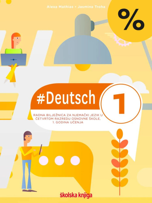 #DEUTSCH 1 - radna bilježnica za njemački jezik u četvrtom razredu osnovne škole - 1. godina učenja #DEUTSCH 1 - radna bilježnica za njemački jezik u četvrtom razredu osnovne škole - 1. godina učenja