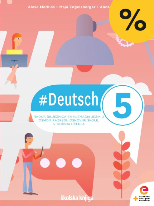 #DEUTSCH 5 - radna bilježnica za njemački jezik u osmom razredu osnovne škole - 5. godina učenja #DEUTSCH 5 - radna bilježnica za njemački jezik u osmom razredu osnovne škole - 5. godina učenja