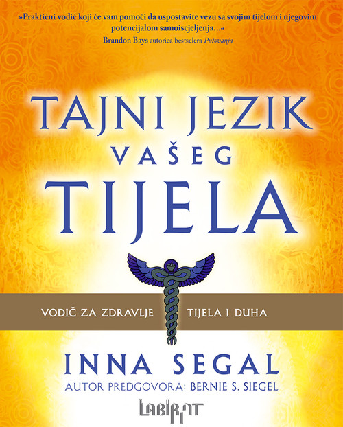 Tajni jezik vašeg tijela: vodič za zdravlje tijela i duha