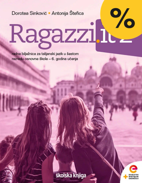 RAGAZZI.IT 2 - radna bilježnica talijanskog jezika u 6. razredu osnovne škole - 6. godina učenja RAGAZZI.IT 2 - radna bilježnica talijanskog jezika u 6. razredu osnovne škole - 6. godina učenja