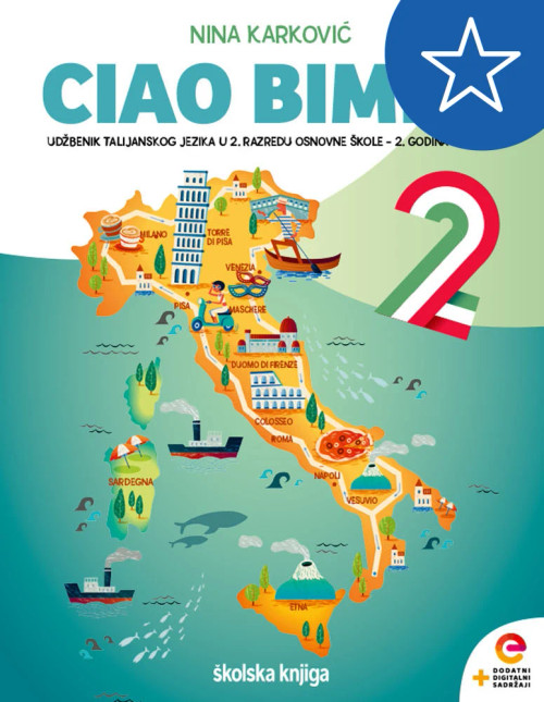 CIAO BIMBI! 2 - udžbenik talijanskog jezika s dodatnim digitalnim sadržajima u drugom razredu osnovne škole, 2. godina učenja CIAO BIMBI! 2 - udžbenik talijanskog jezika s dodatnim digitalnim sadržajima u drugom razredu osnovne škole, 2. godina učenja