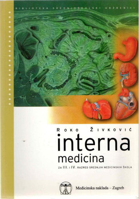 Interna medicina, udžbenik za srednje medicinske škole Interna medicina, udžbenik za srednje medicinske škole