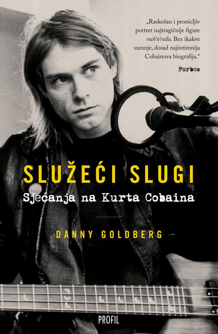 Služeći slugi - Sjećanja na Kurta Cobaina
