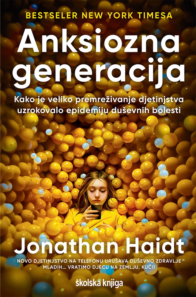 Anksiozna generacija – Kako je veliko premreživanje djetinjstva uzrokovalo epidemiju duševnih bolesti